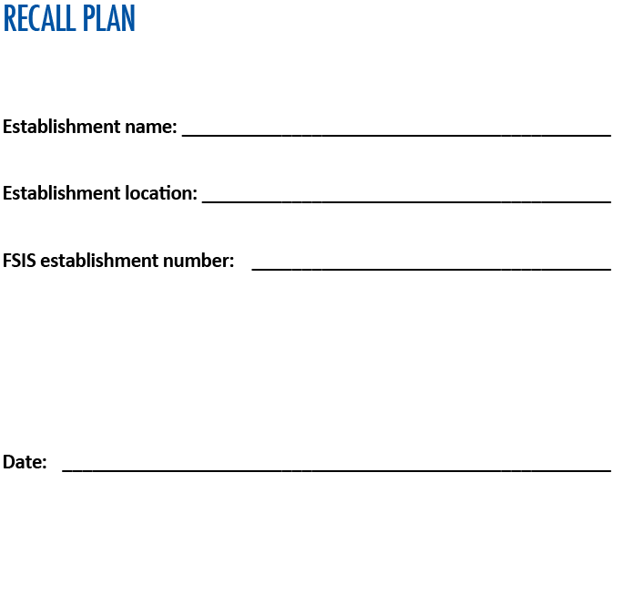 Sample recall plan document. Information to complete includes establishment name, establishment location, FSIS establishment number, and date. 