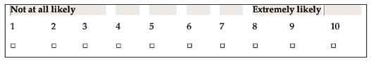 A scale with checkboxes from 1 (not at all likely) to 10 (extremely likely).